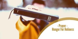 Prayer - Hunger for holiness