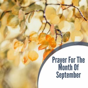 Prayer For The Month Of September