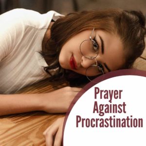 Prayer Against Procrastination