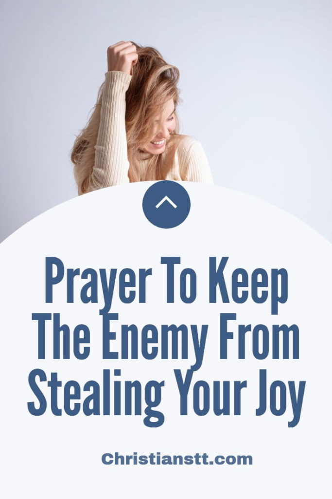 Prayer To Keep The Enemy From Stealing Your Joy